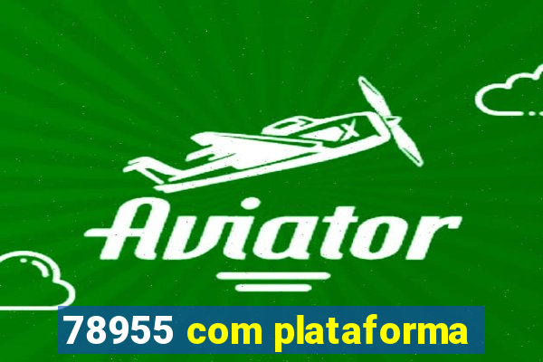 78955 com plataforma